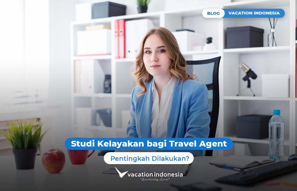 Studi Kelayakan bagi Travel Agent