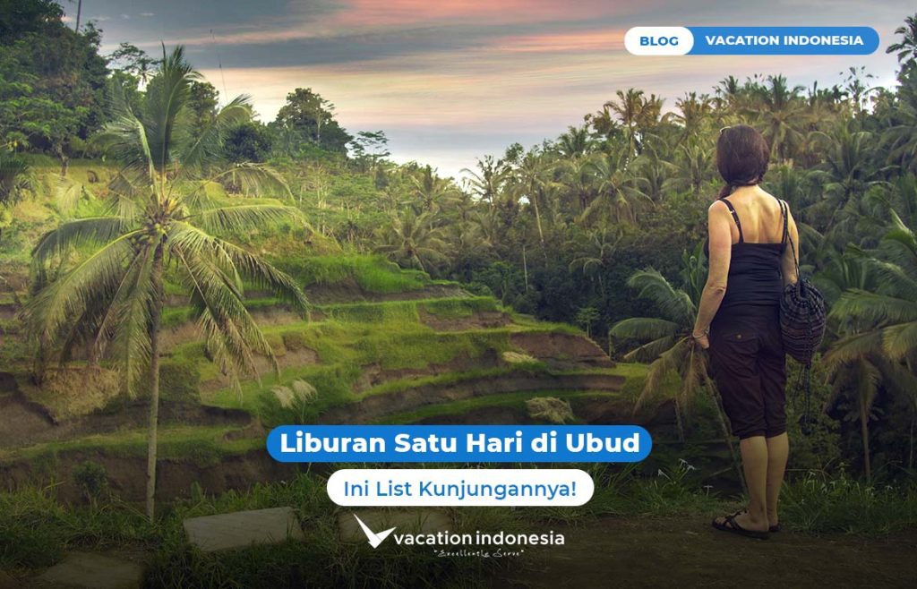 Liburan Satu Hari di Ubud