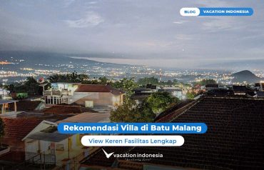 Rekomendasi Villa di Batu Malang