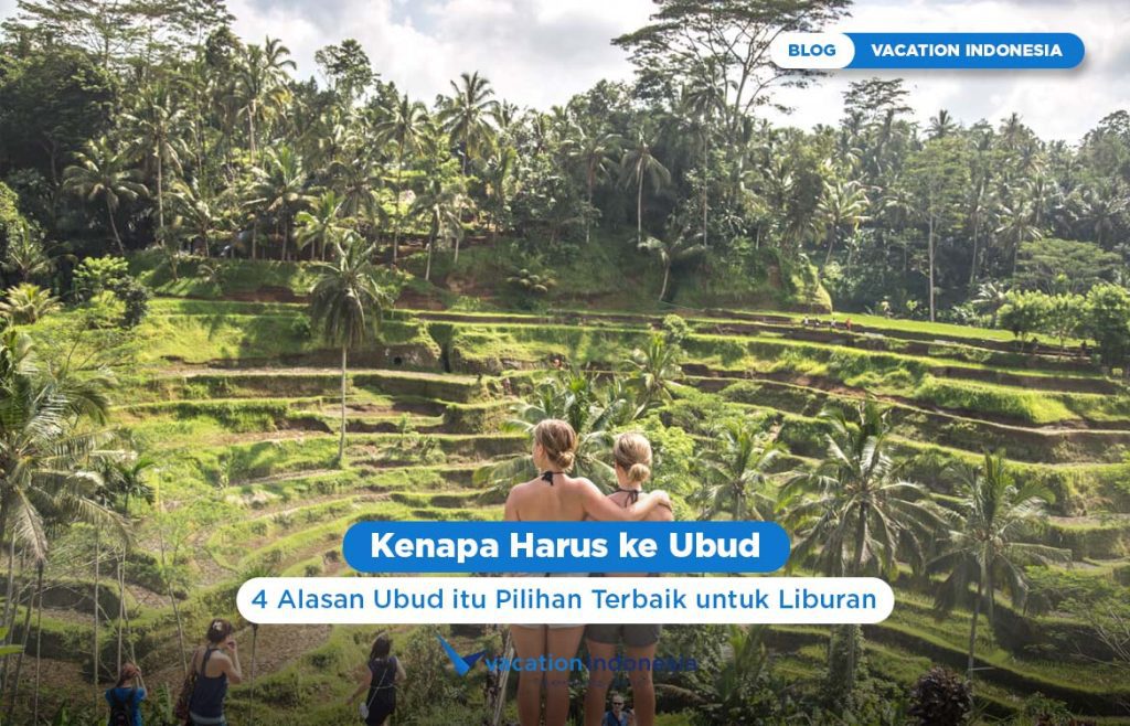 Kenapa Harus ke Ubud