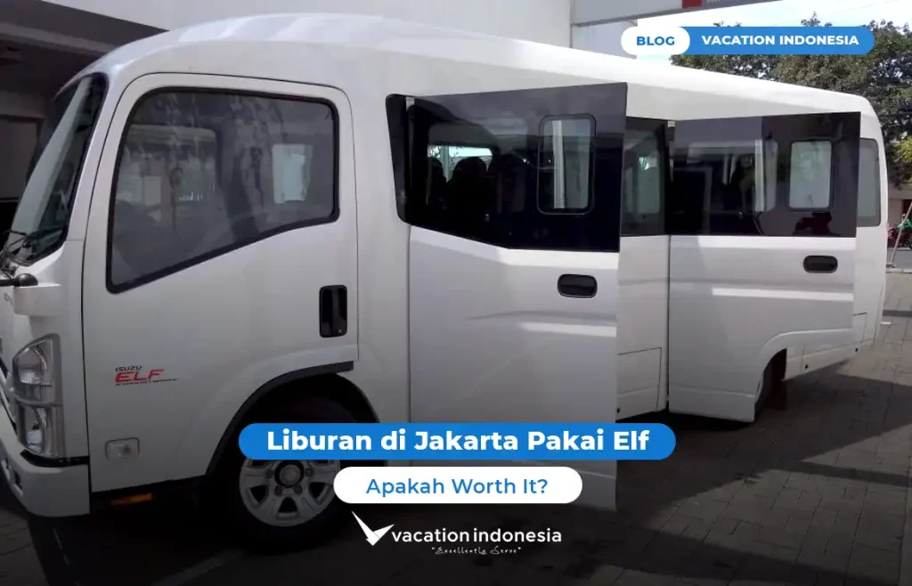 Liburan di Jakarta Pakai Elf