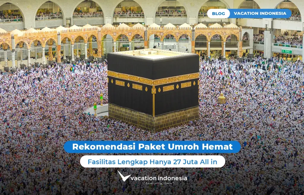 Rekomendasi Paket Umroh Hemat