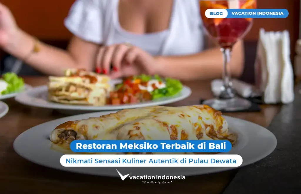 Restoran Meksiko Terbaik di Bali