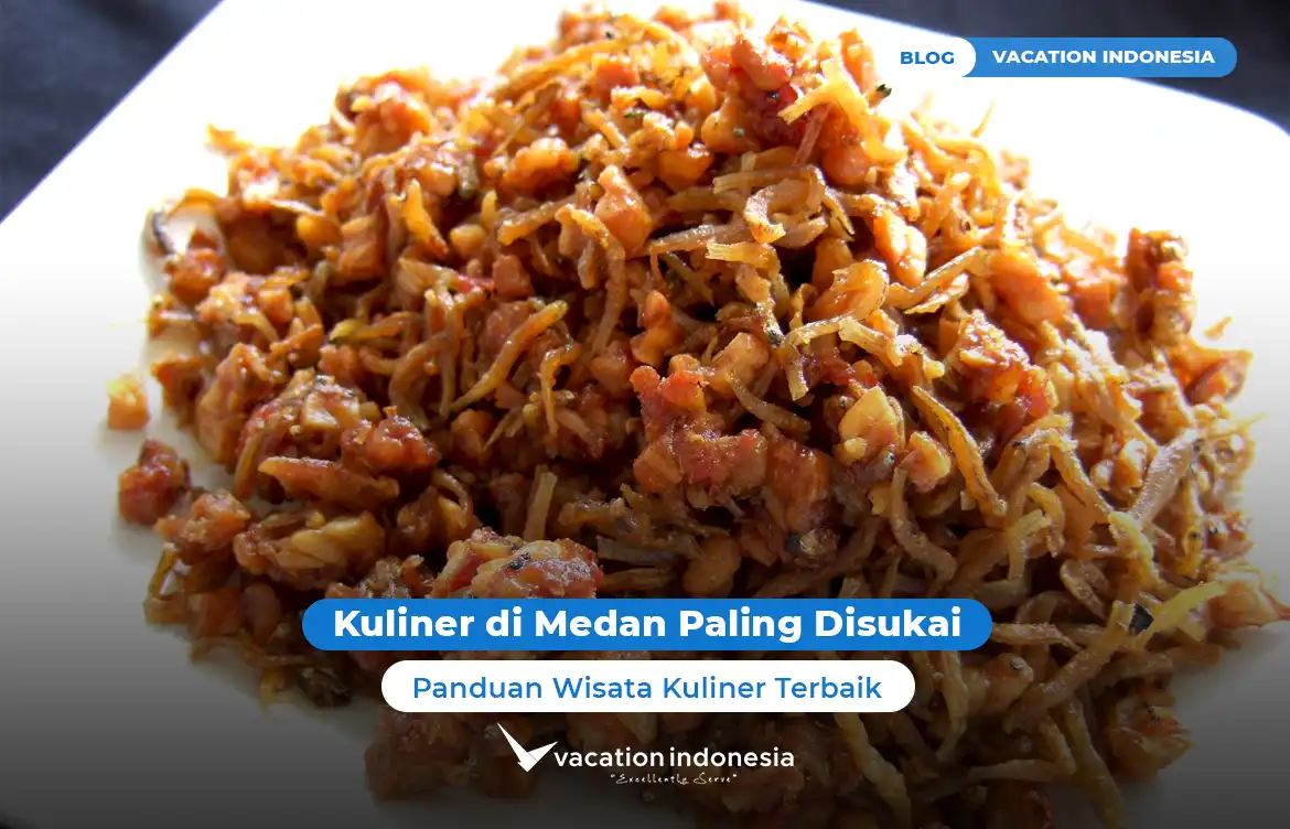 Kuliner di Medan Paling Disukai: Panduan Wisata Kuliner Terbaik
