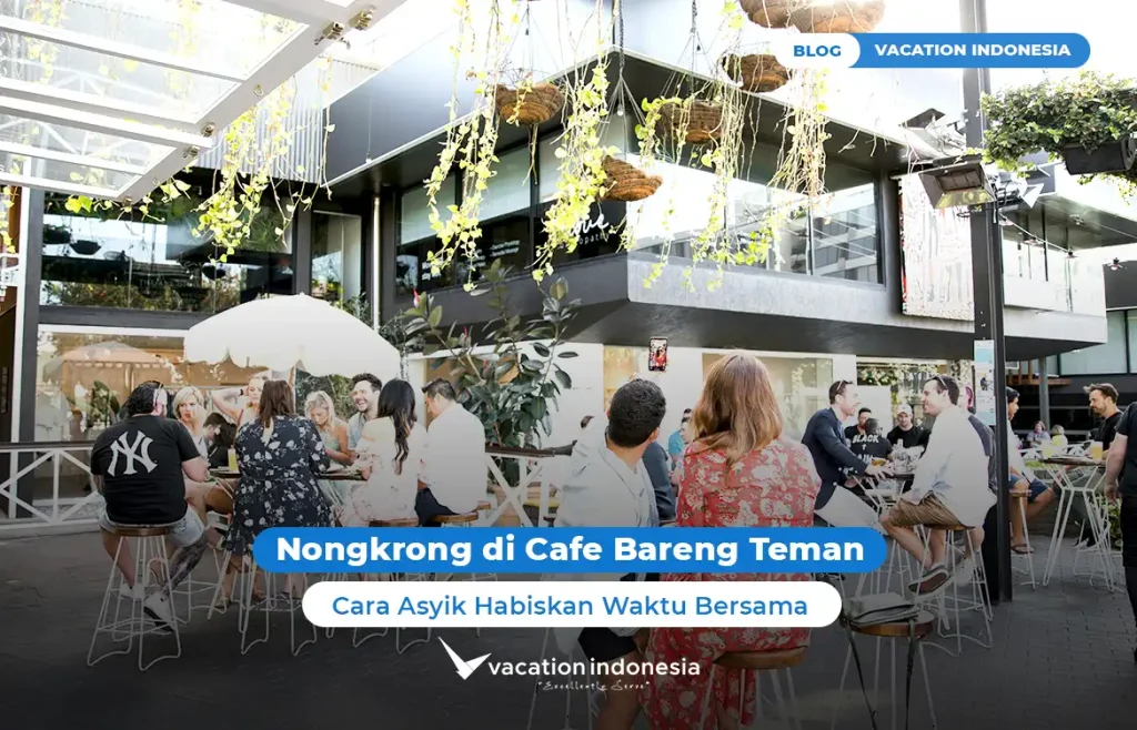 Nongkrong di Cafe Bareng Teman