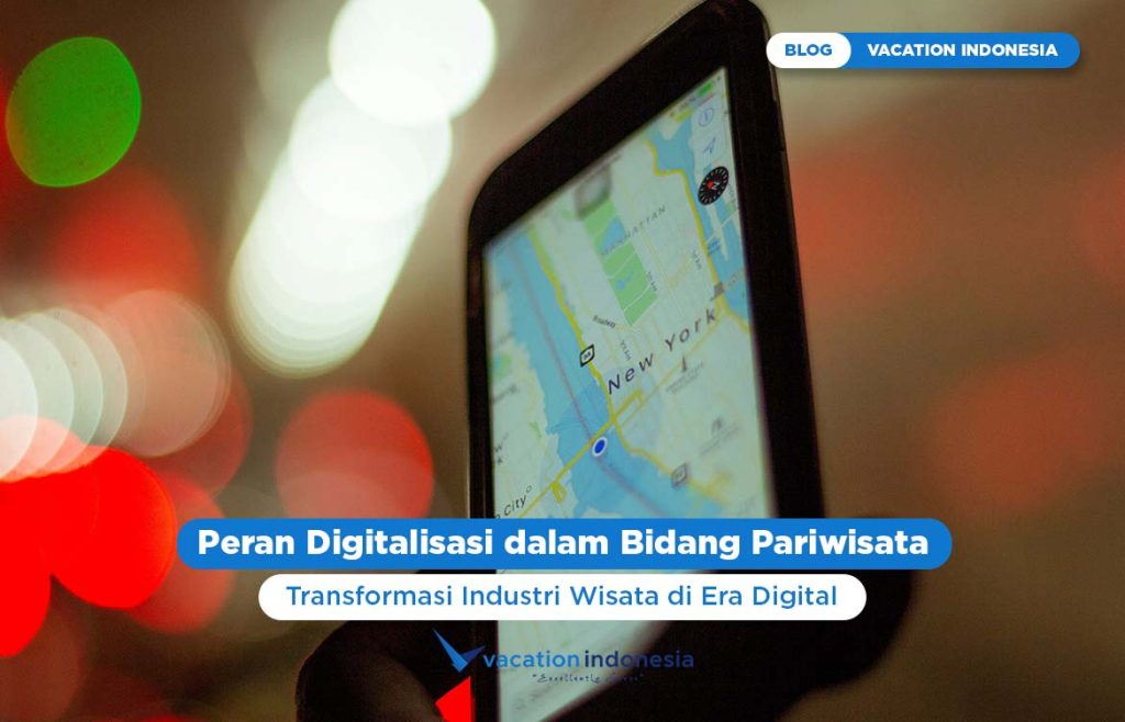 Peran Digitalisasi dalam Bidang Pariwisata