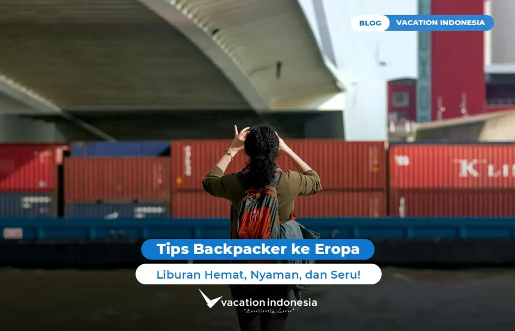 Tips Backpacker ke Eropa