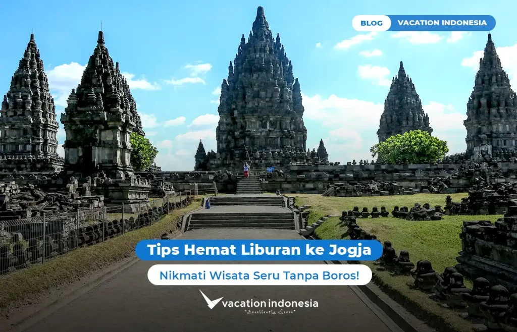 Tips Hemat Liburan ke Jogja
