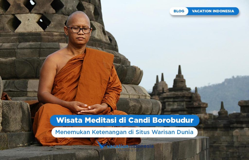 Wisata Meditasi di Candi Borobudur