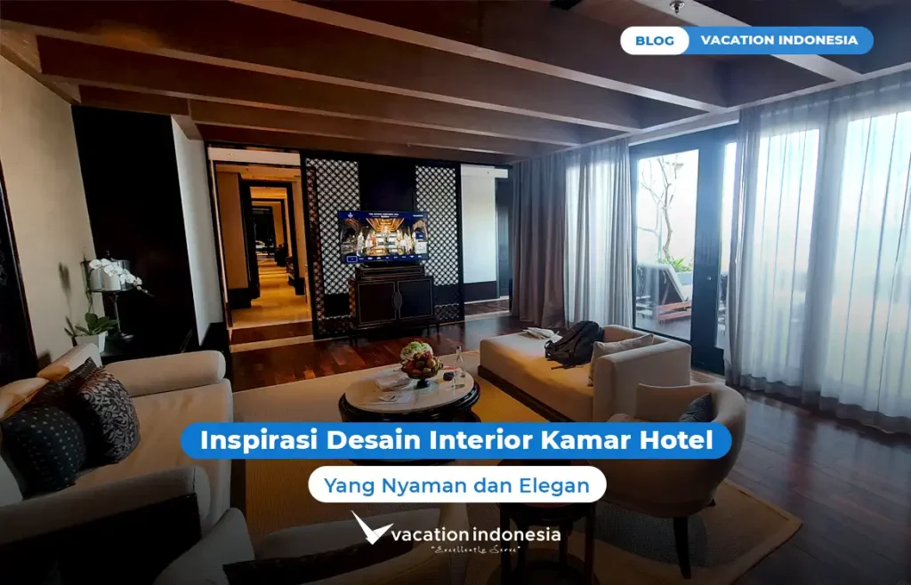 Inspirasi Desain Interior Kamar Hotel