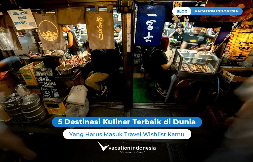 Destinasi Kuliner Terbaik di Dunia
