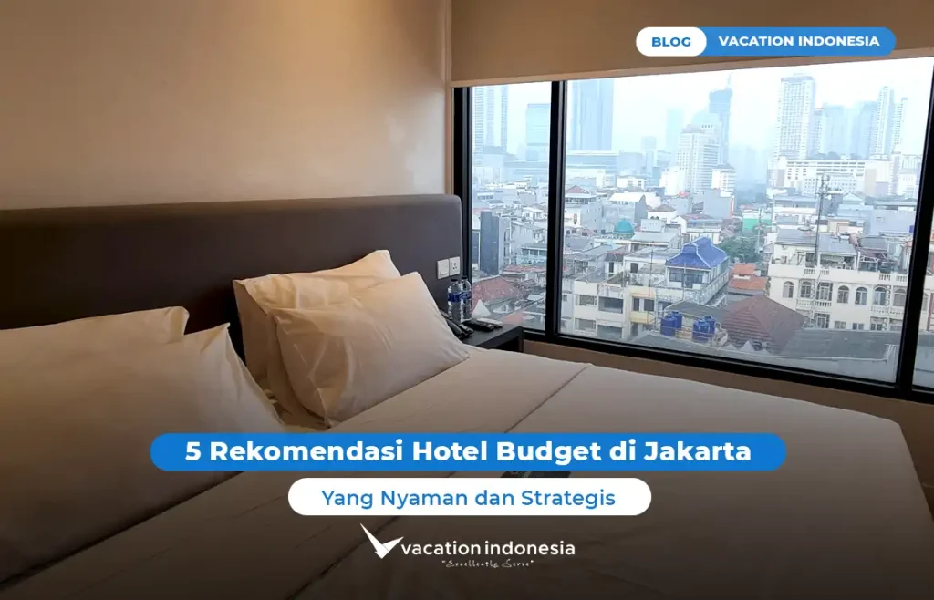 Rekomendasi Hotel Budget di Jakarta