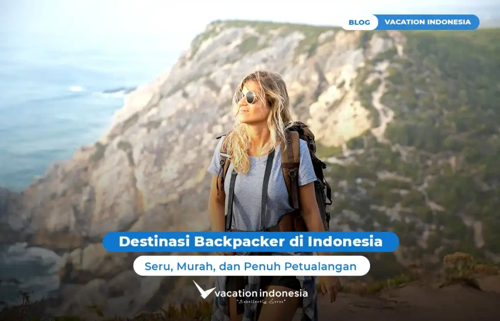 Destinasi Backpacker di Indonesia
