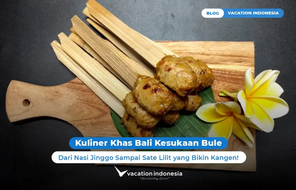 Kuliner Khas Bali Kesukaan Bule