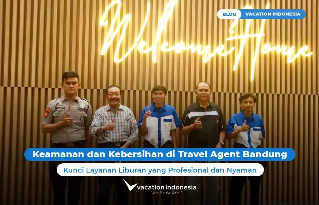 Keamanan dan Kebersihan di Travel Agent Bandung
